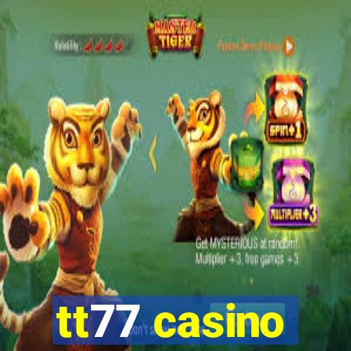 tt77 casino